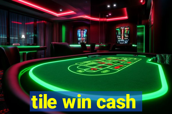 tile win cash